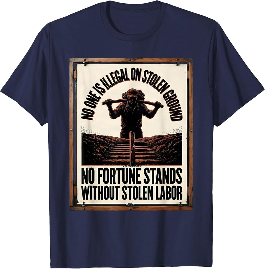 No One Is Illegal On Stolen Ground Political Statement T-Shirt - Navy Blue