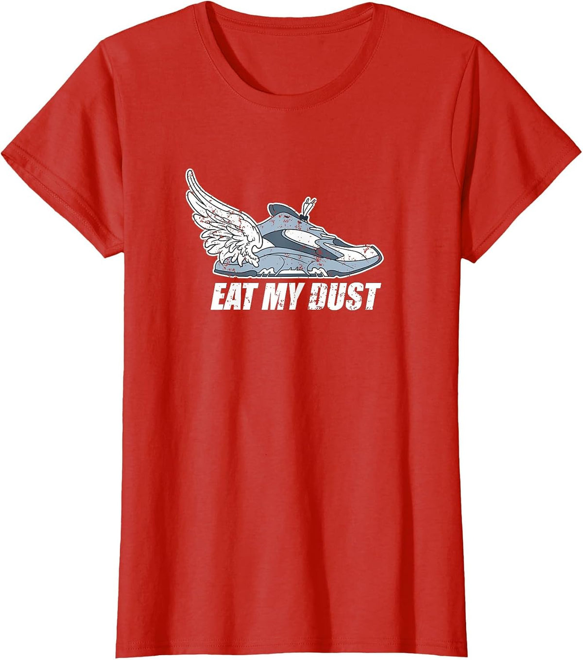Eat My Dust Running Shoe Marathon Sport Lover T-Shirt - Red