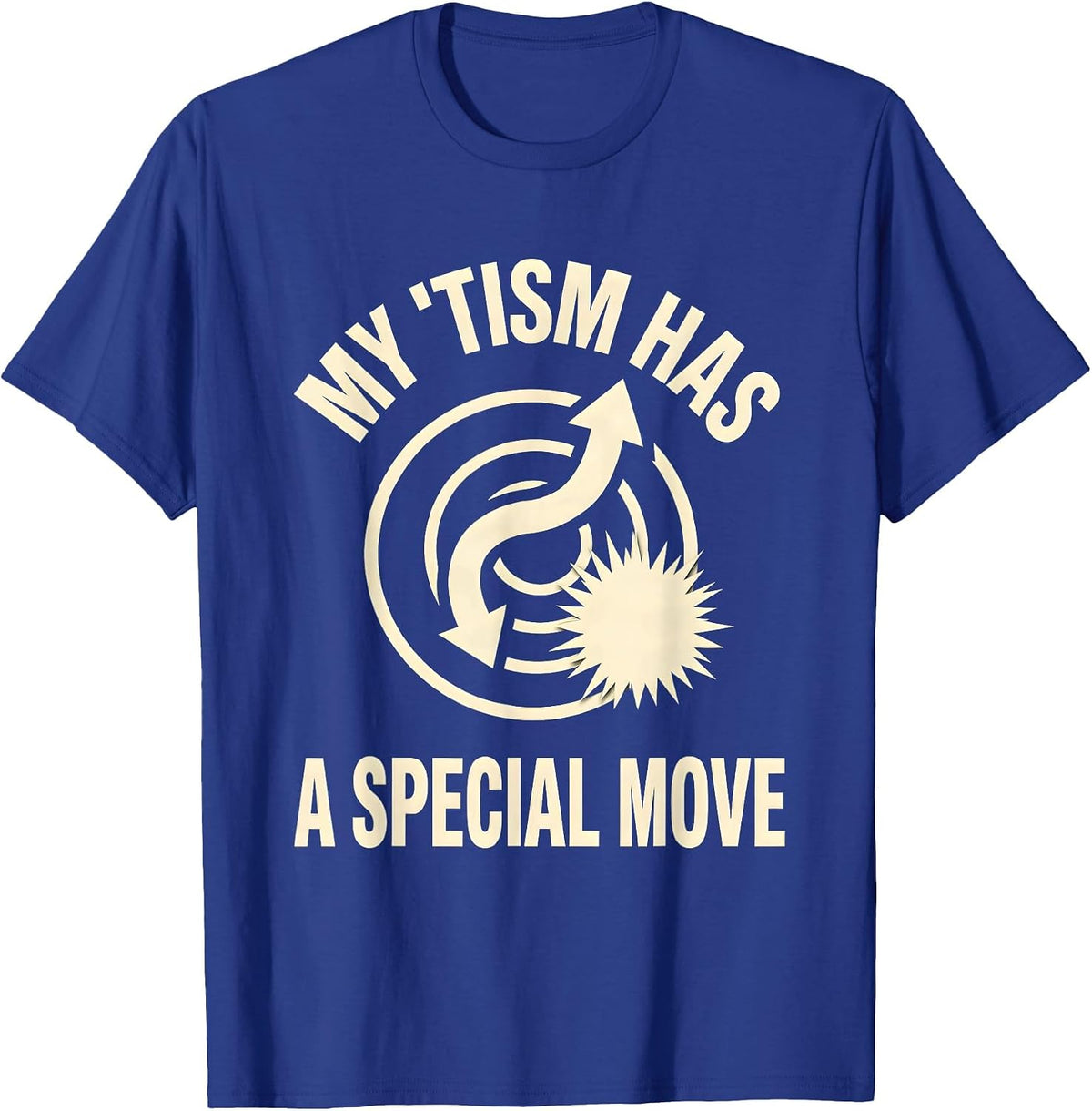 My 'Tism Has A Special Move Funny Neurodiversity Meme T-Shirt - Royal Blue