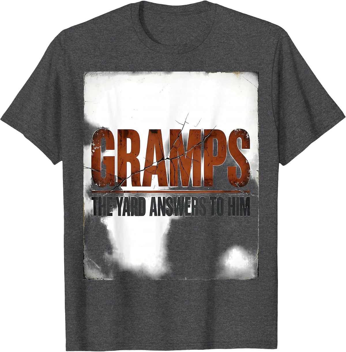 Men's GRAMPS THE YARD ANSWERS TO HIM Funny Grandpa Distressed T-Shirt - Dark Heather Grey