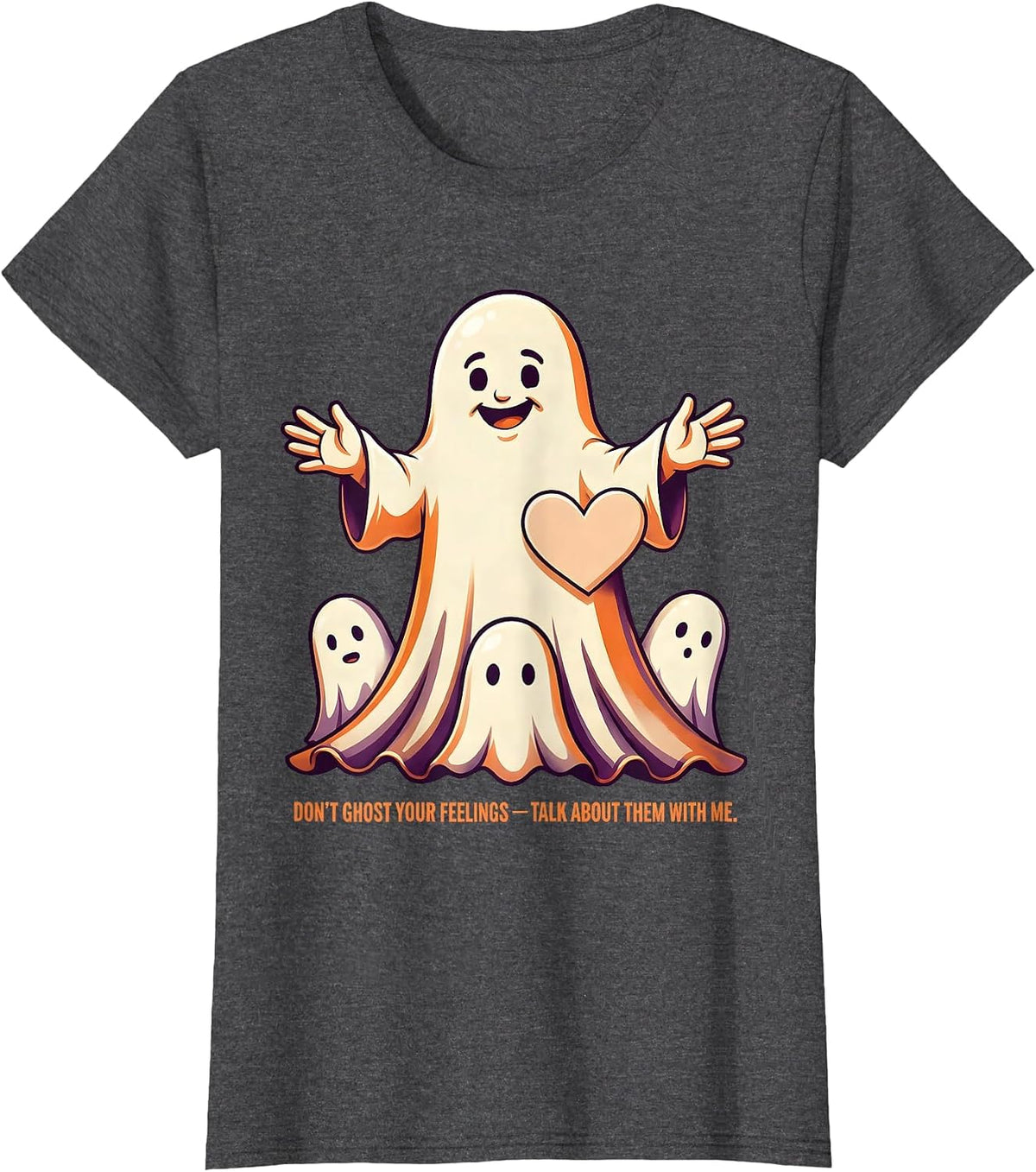 Women's Don't Ghost Your Feelings—Talk About Them With Me Halloween T-Shirt - Dark Heather Grey
