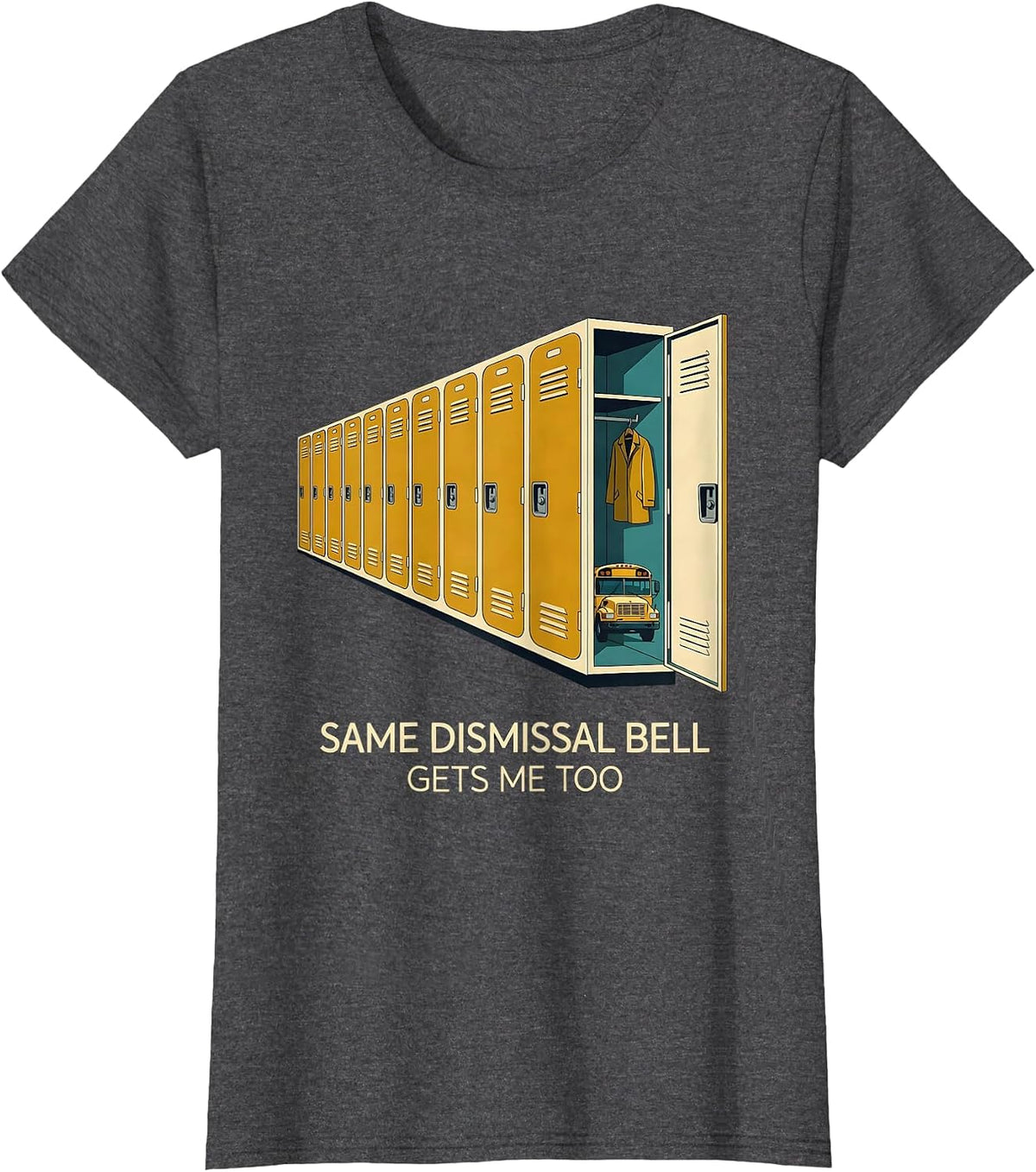 Women's Same Dismissal Bell Gets Me Too Funny School Bus Driver T-Shirt - Dark Heather Grey