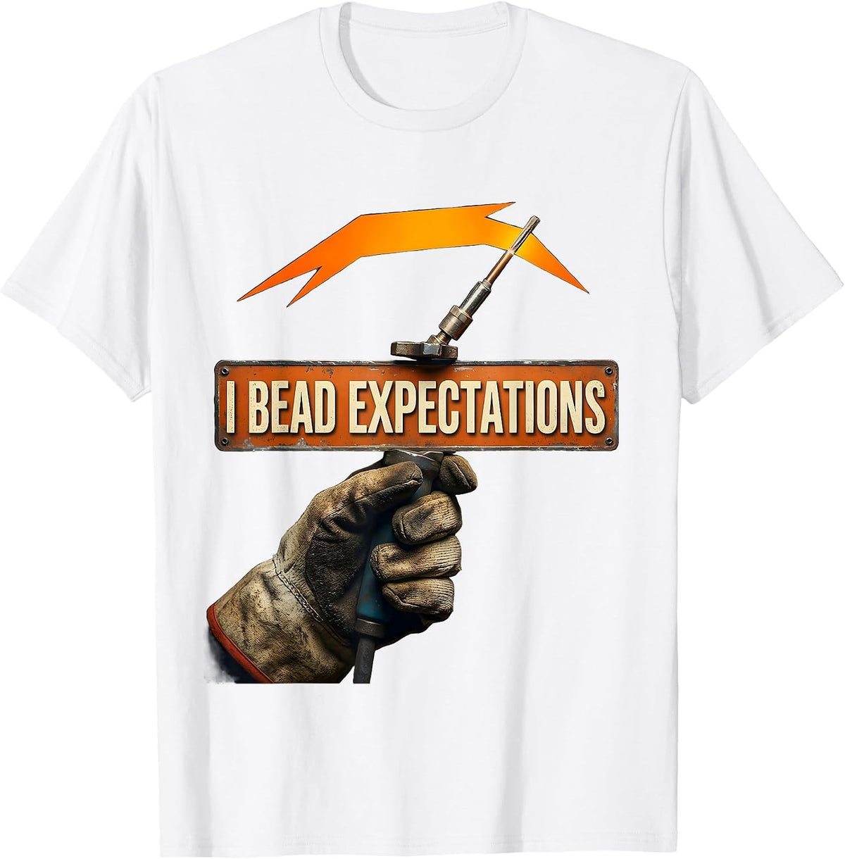 Men's I Bead Expectations Vintage Welder Trade Pride Humor T-Shirt - White