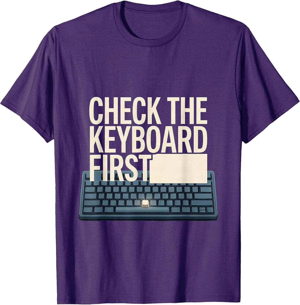 Men's Check The Keyboard First Funny IT Support Programmer Gift T-Shirt - Purple
