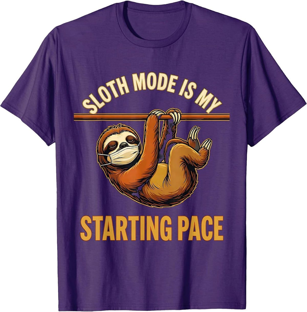 Sloth Mode Is My Starting Pace Funny Sloth Lover Humor T-Shirt - Purple