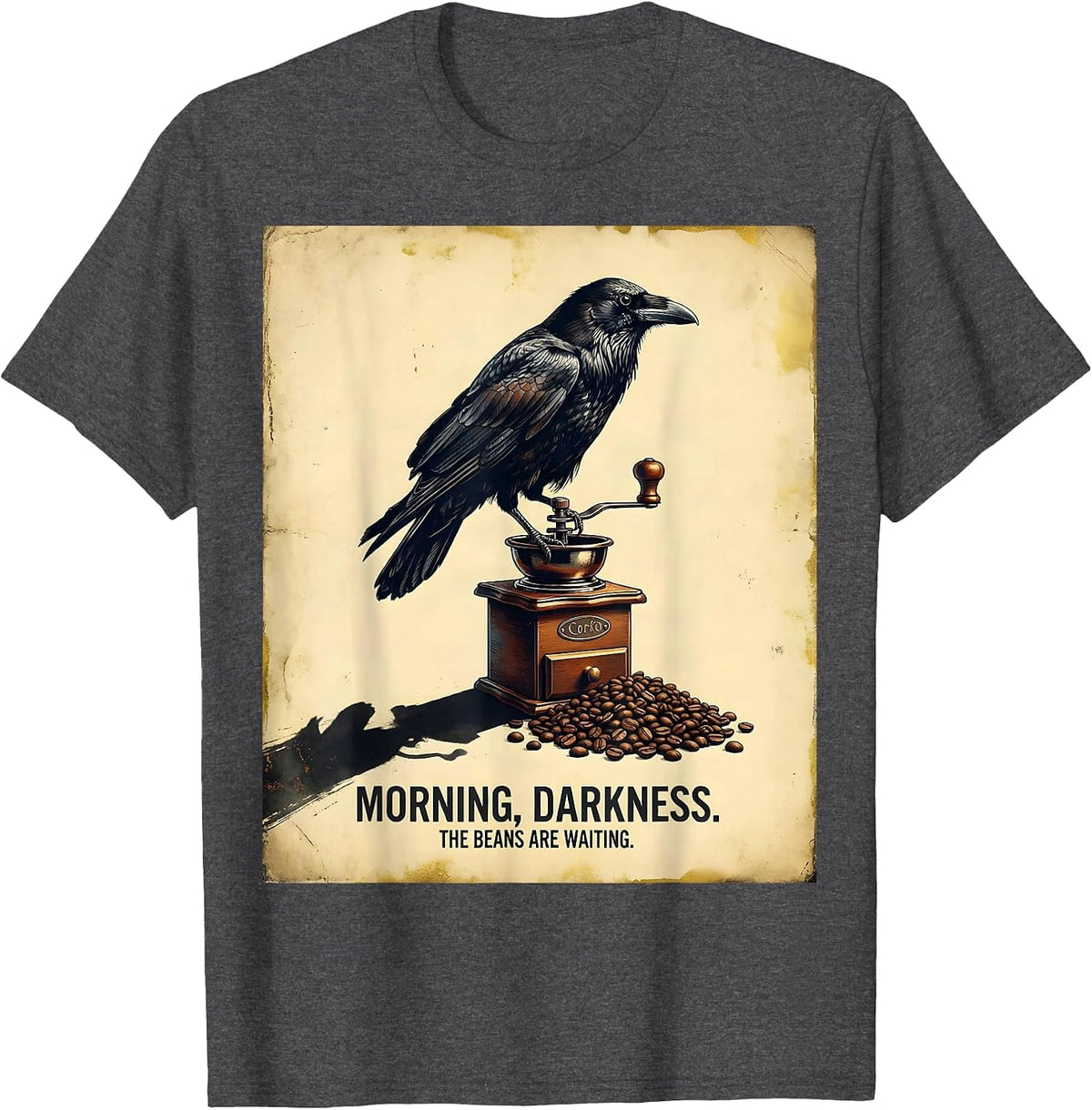 Morning, darkness. The beans are waiting. Vintage T-Shirt - Dark Heather Grey