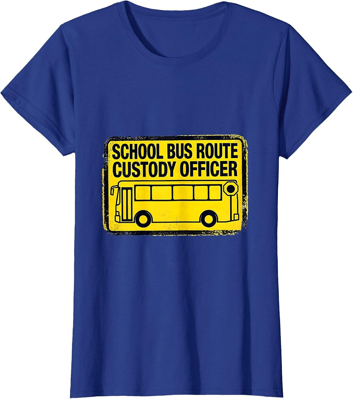 Women's School Bus Route Custody Officer Funny School Bus Driver T-Shirt - Royal Blue