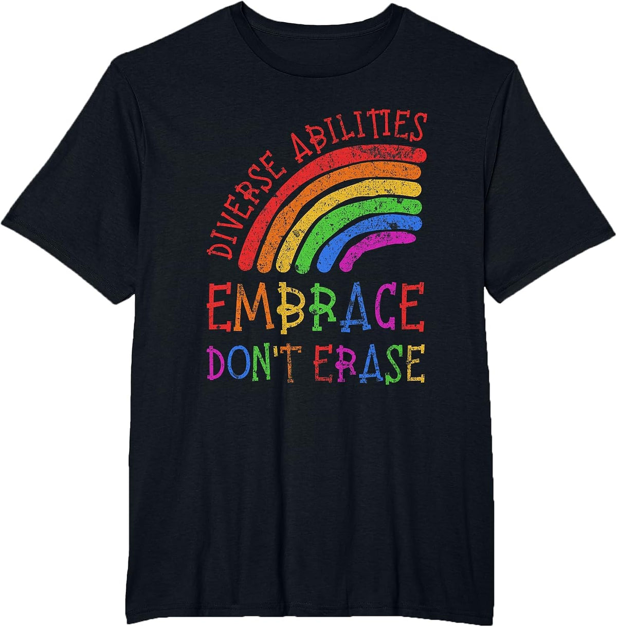 Diverse Abilities Embrace Don't Erase Disability Pride Month T-Shirt - Black