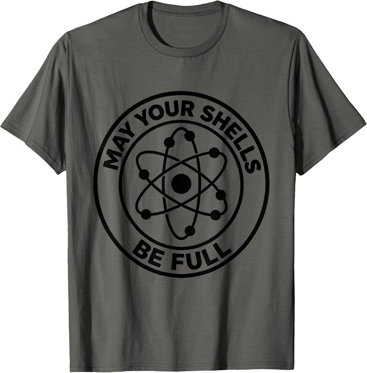 Men's May Your Shells Be Full Funny Chemistry Nerd Humor Science T-Shirt - Asphalt Grey