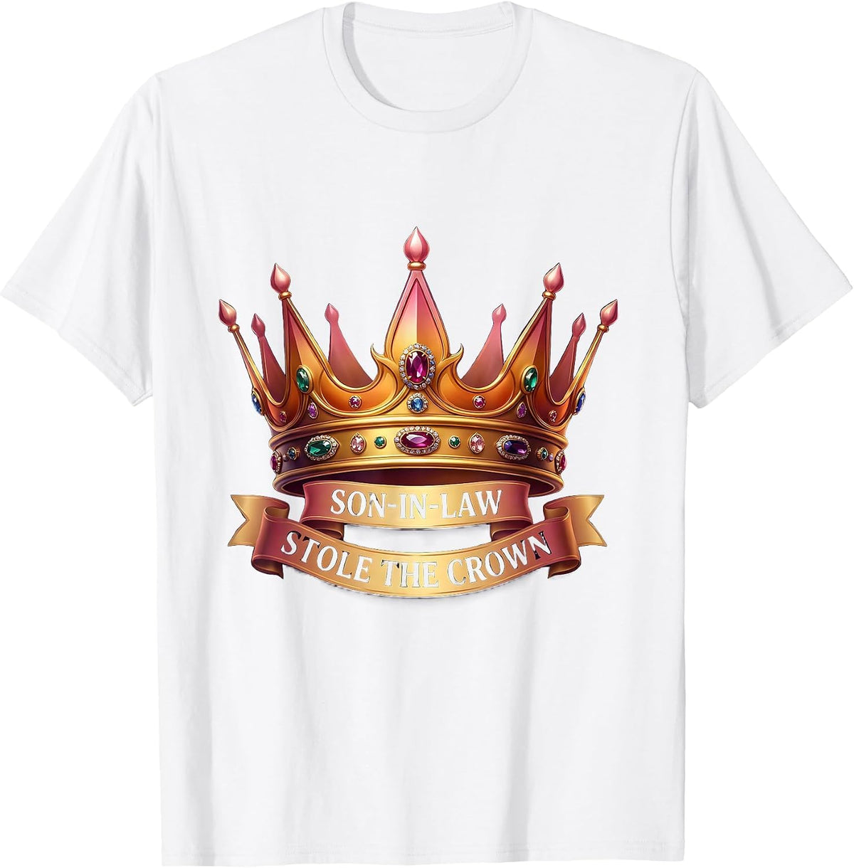 Men's Son-In-Law Stole The Crown Favorite Child T-Shirt - White