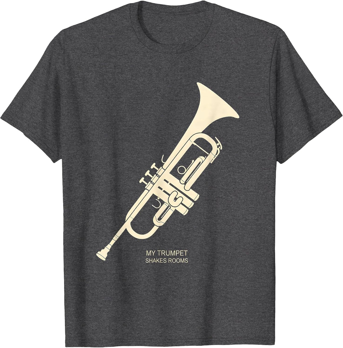 My Trumpet Shakes Rooms Funny Band Instrument Player Gift T-Shirt - Dark Heather Grey