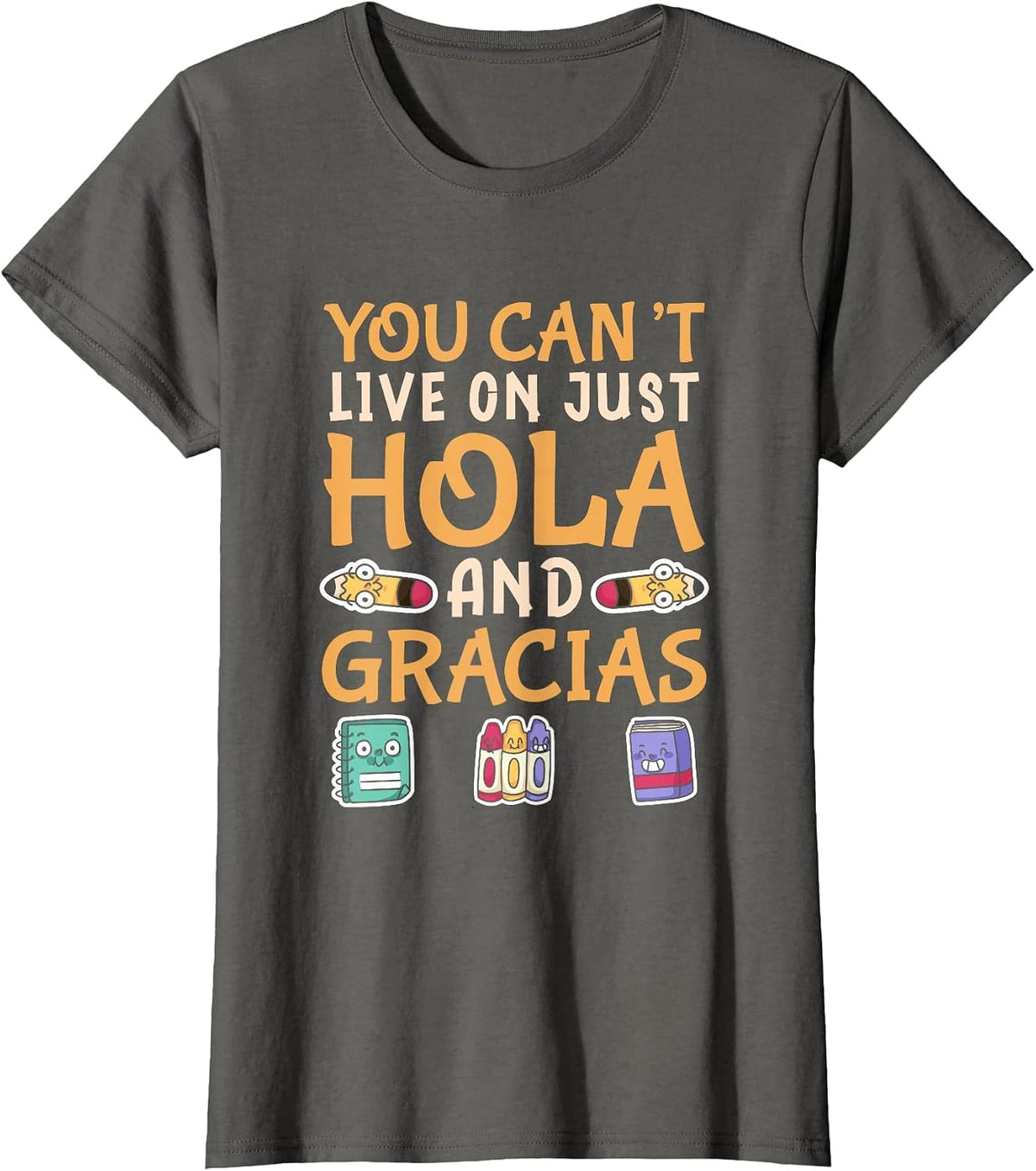 Maestra Live On Just Hola and Gracias Spanish Teacher T-Shirt - Asphalt Grey