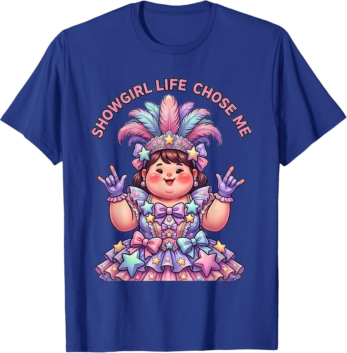 Showgirl Life Chose Me Glamorous Stage Design T-Shirt - Royal Blue