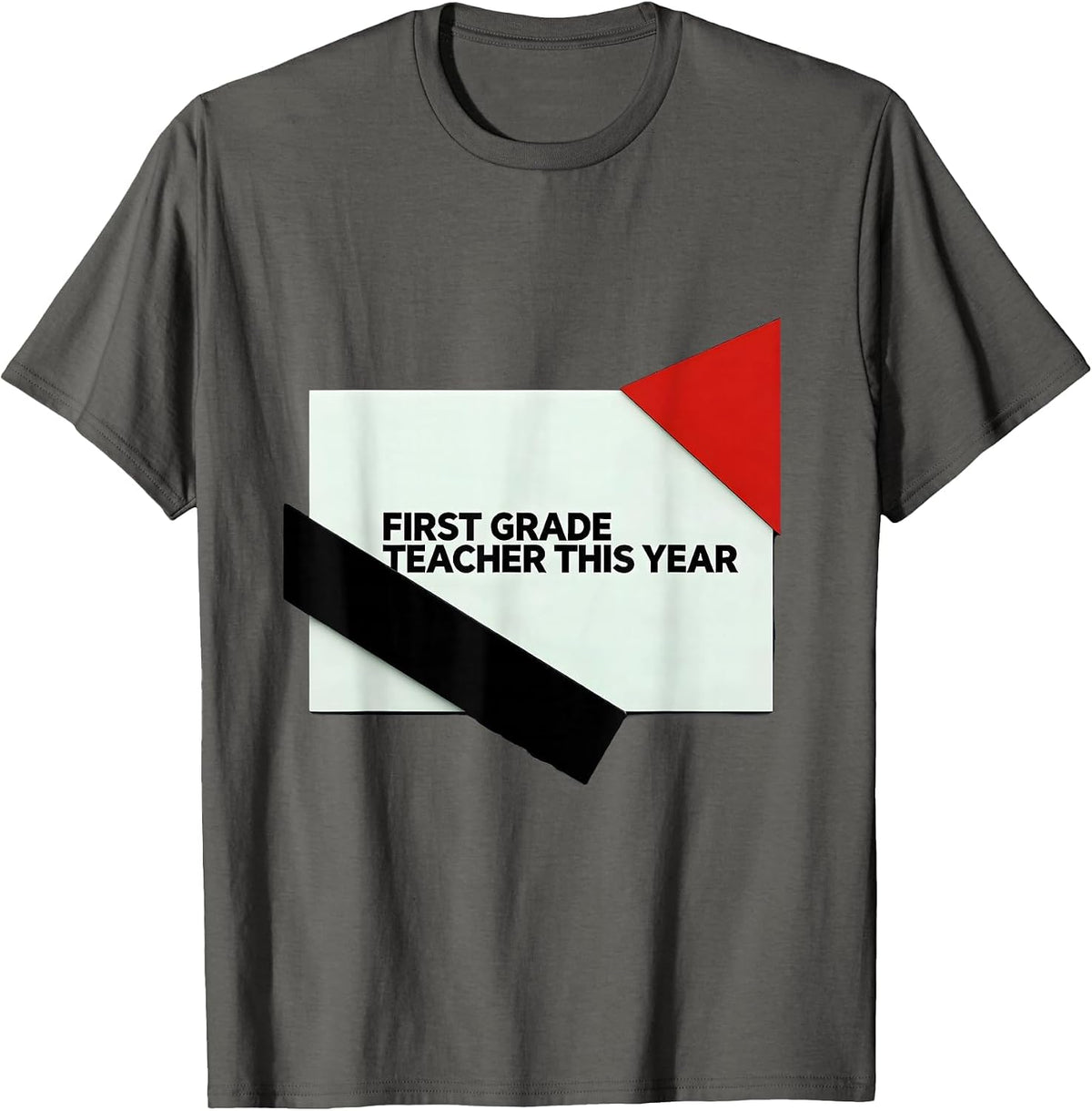 First Grade Teacher This Year Wholesome Bauhaus Back T-Shirt - Asphalt Grey