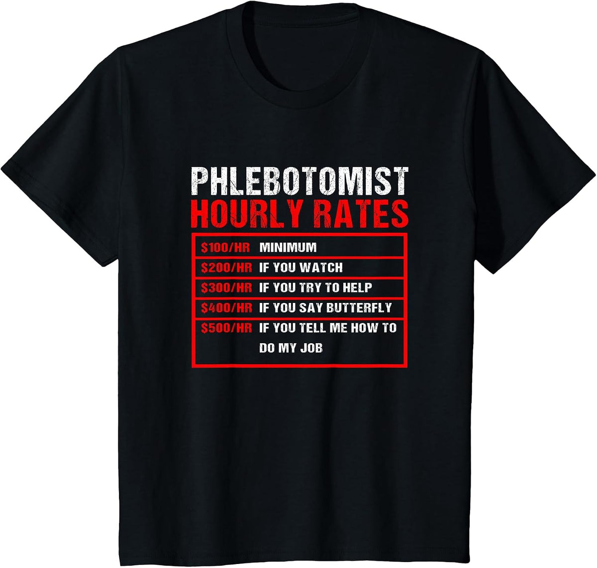 Phlebotomy Tech Phlebotomist Hourly Rates T-Shirt - Black