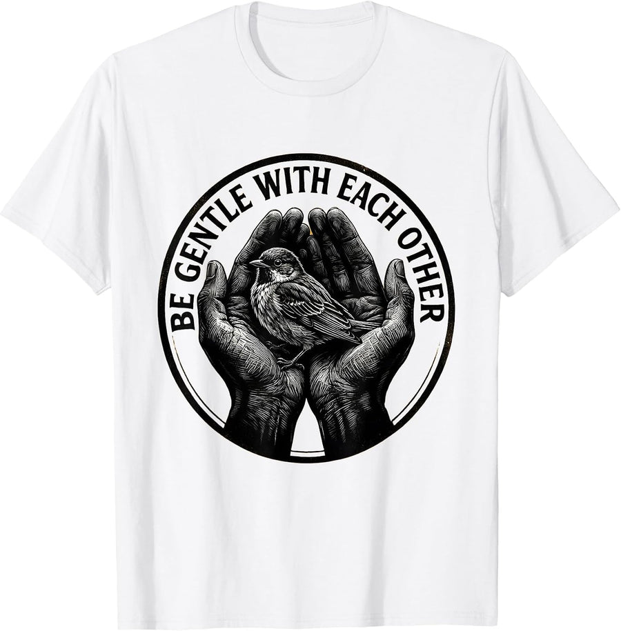 Men's Be Gentle With Each Other Kindness Design T-Shirt - White
