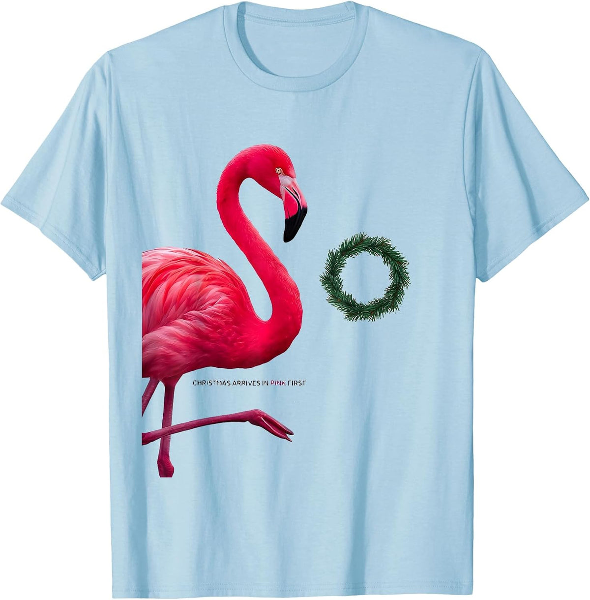 Christmas Arrives In Pink First Funny Pink Flamingo T-Shirt - Baby Blue