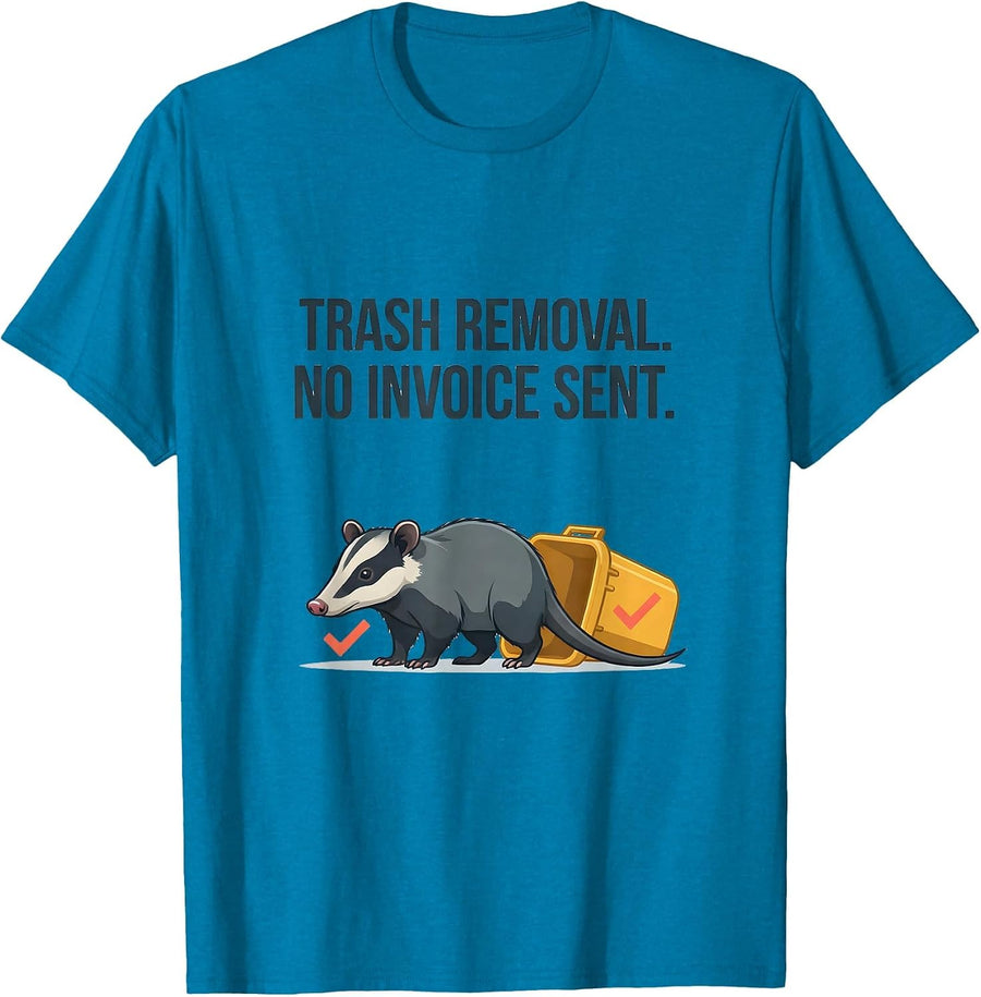 Trash Removal No Invoice Sent Funny Opossum Meme Animal T-Shirt - Sapphire Blue