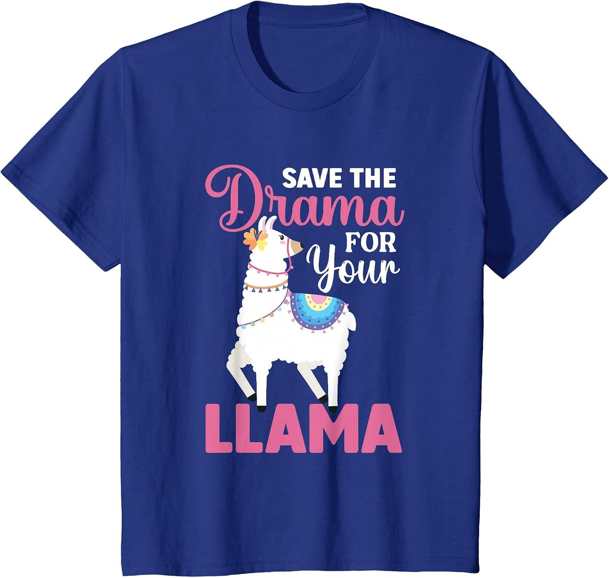 Save The Drama for Your Llama Alpacas Llamas Lama T-Shirt - Royal Blue