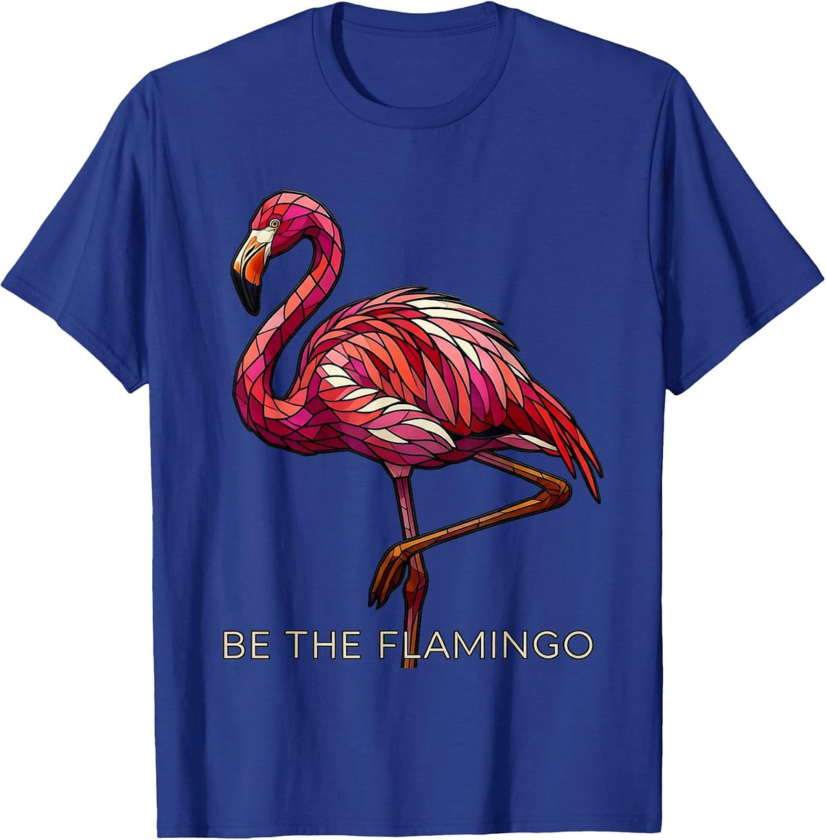 Men's Be the Flamingo Bold Statement Design T-Shirt - Royal Blue