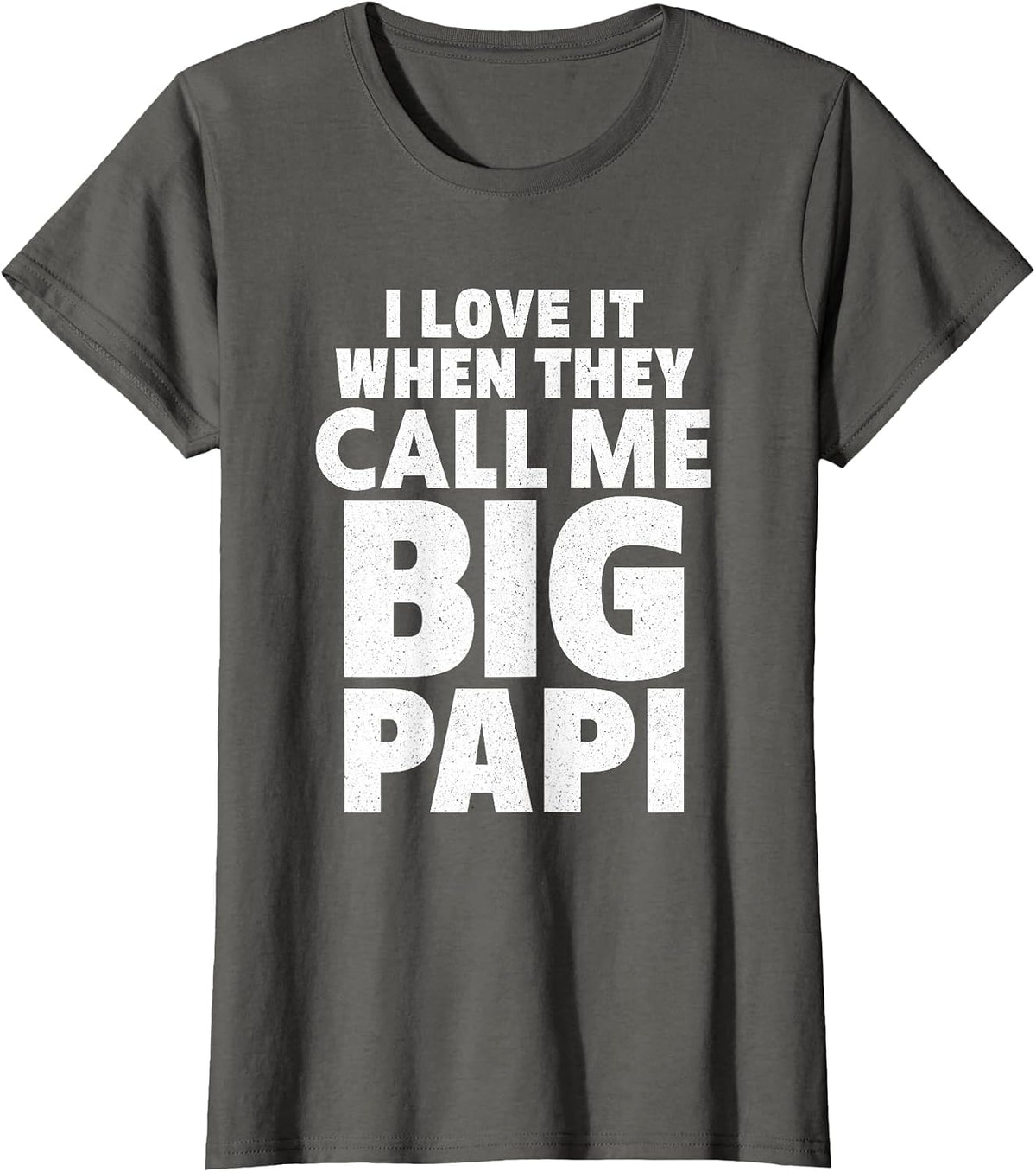 I Love It When They Call Me Papi Grandpa T-Shirt - Asphalt Grey