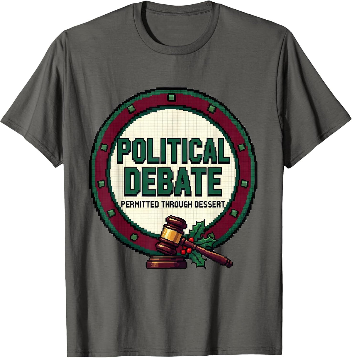 Political Debate Permitted Through Dessert Funny T-Shirt - Asphalt Grey