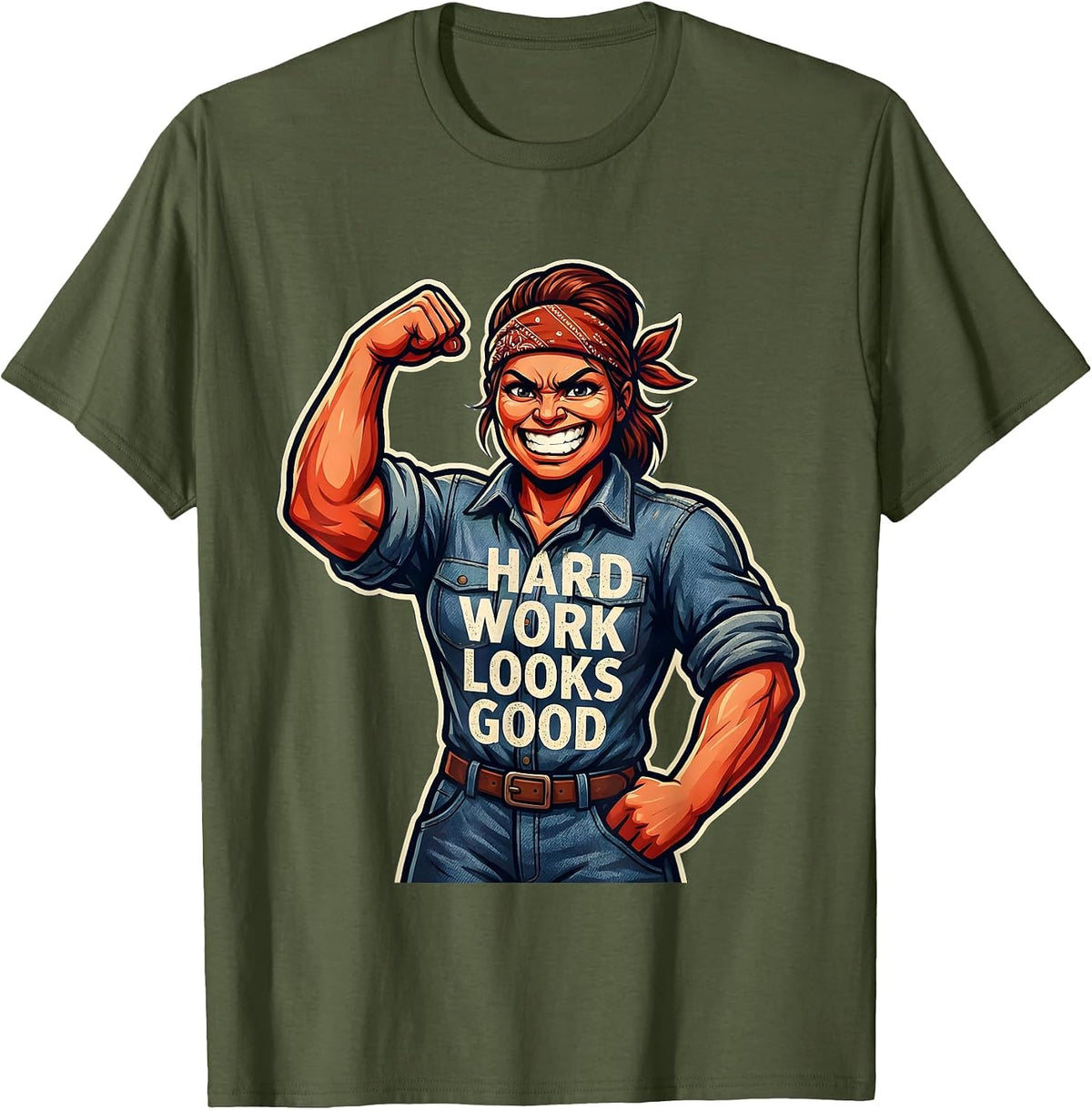 Hard Work Looks Good Rosie The Riveter Design T-Shirt - Olive Green