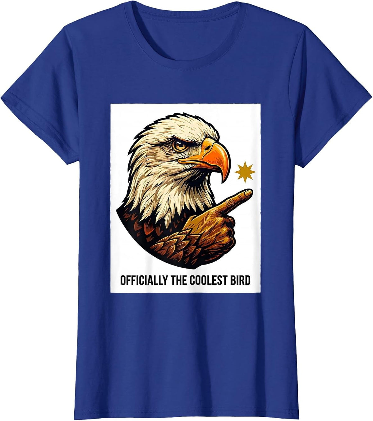 Women's Officially The Coolest Bird Retro Advertising Mascot Eagle T-Shirt - Royal Blue