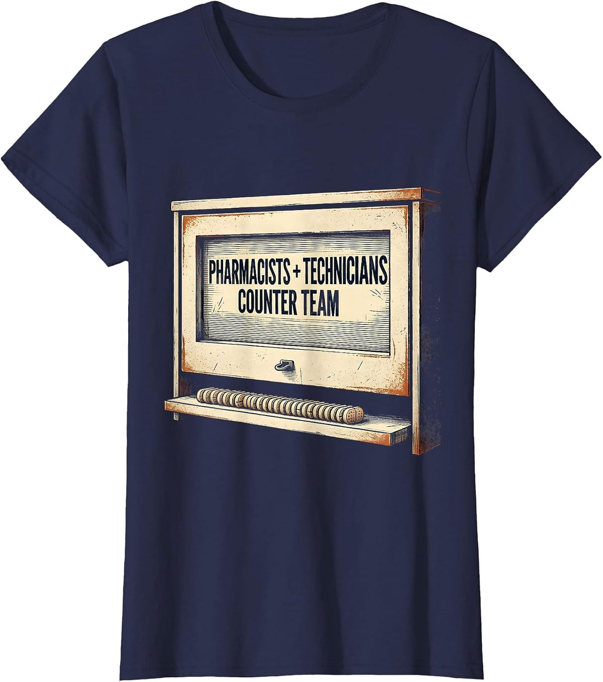 Women's Pharmacists + Technicians, Counter Team Funny T-Shirt - Navy Blue