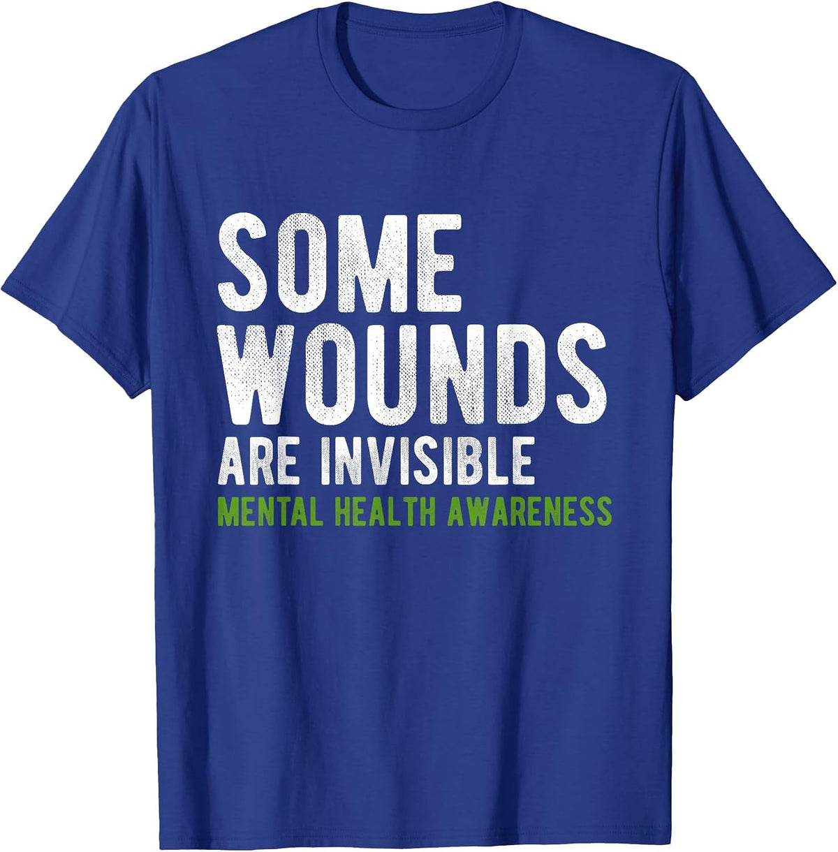 Some Wounds are Invisible Mental Health Awareness T-Shirt - Royal Blue