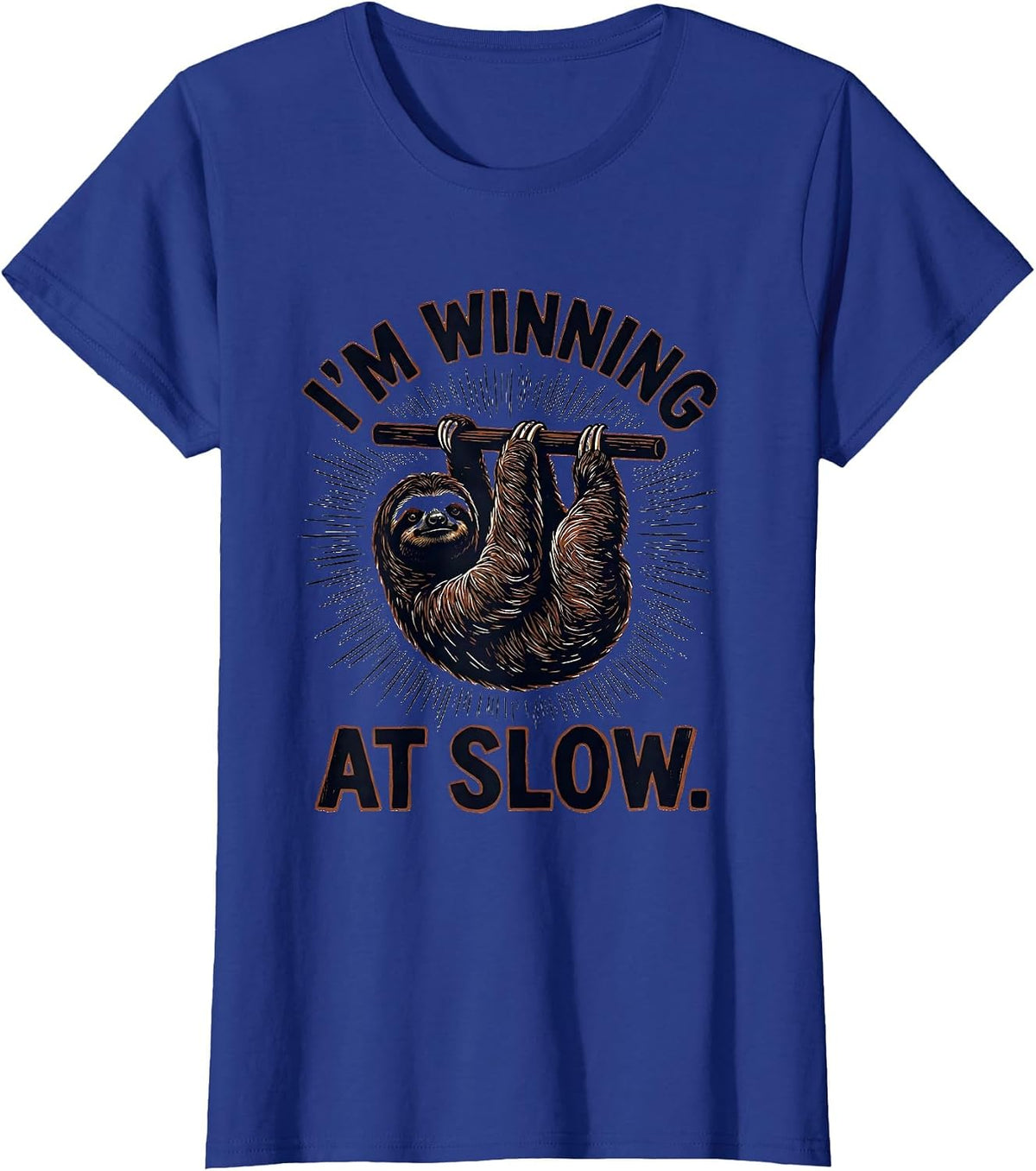 Women's I’m Winning At Slow Funny Sloth Lover Humor Casual T-Shirt - Royal Blue