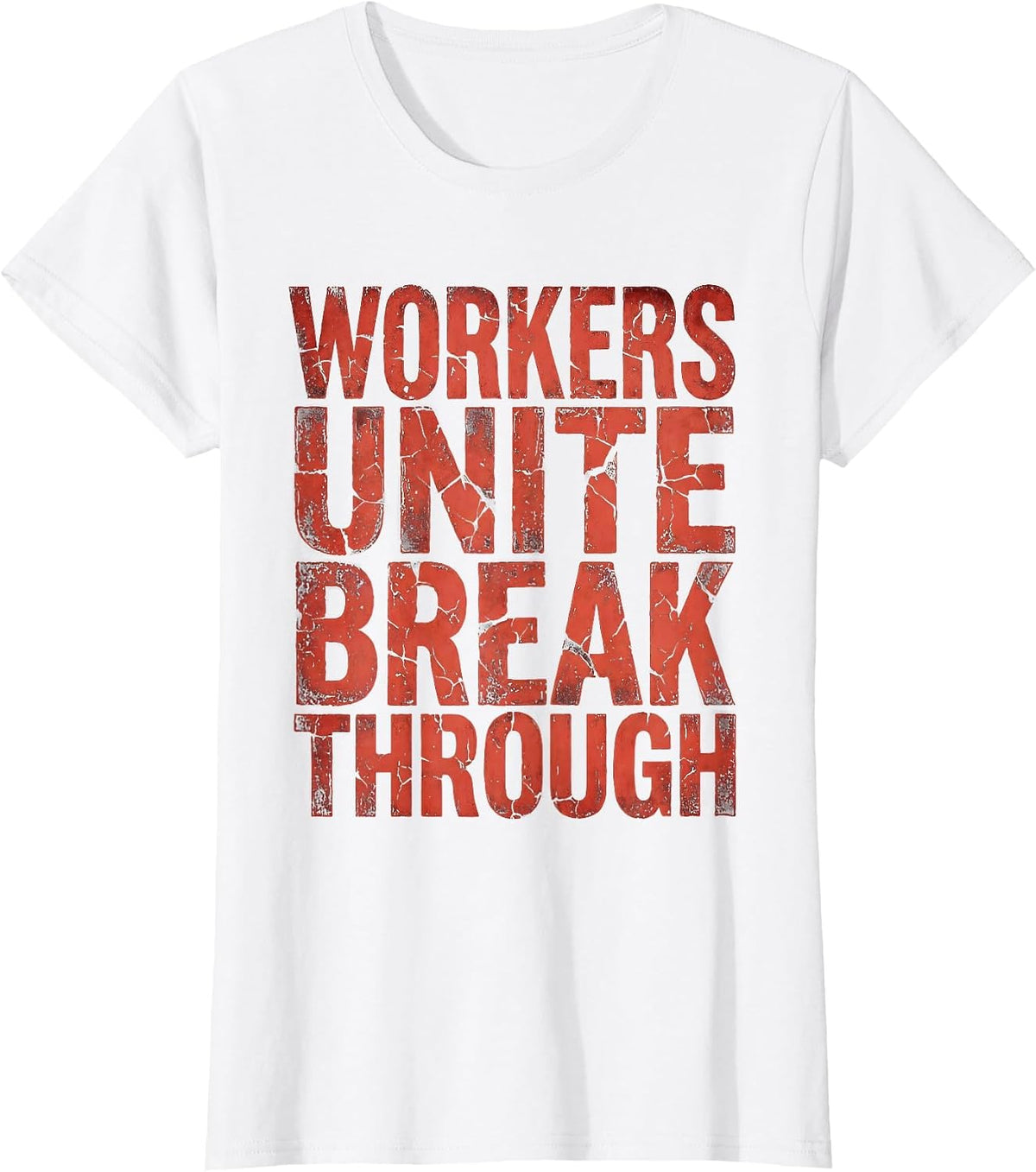 Women's Workers Unite Break Through Labor Day Design T-Shirt - White