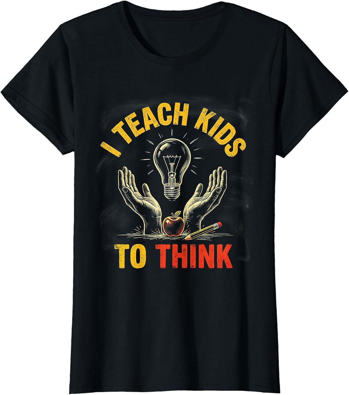 Women's I Teach Kids To Think Funny Teacher Appreciation Gift T-Shirt - Black