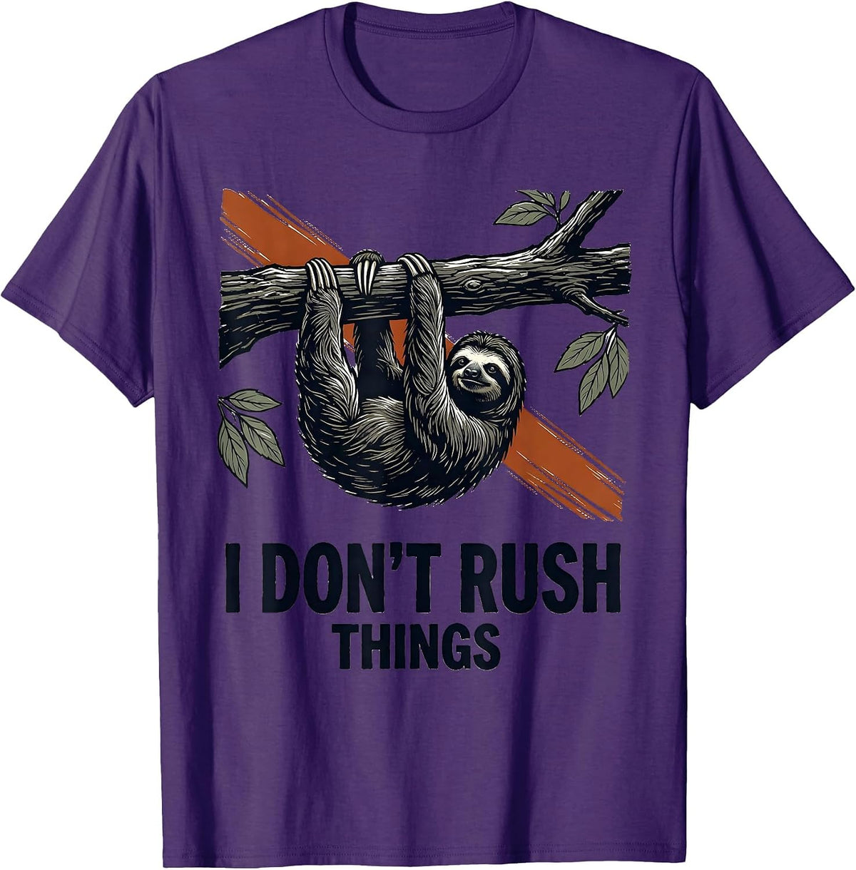 I Don't Rush Things Funny Sloth Lover Lazy Humor Gift T-Shirt - Purple