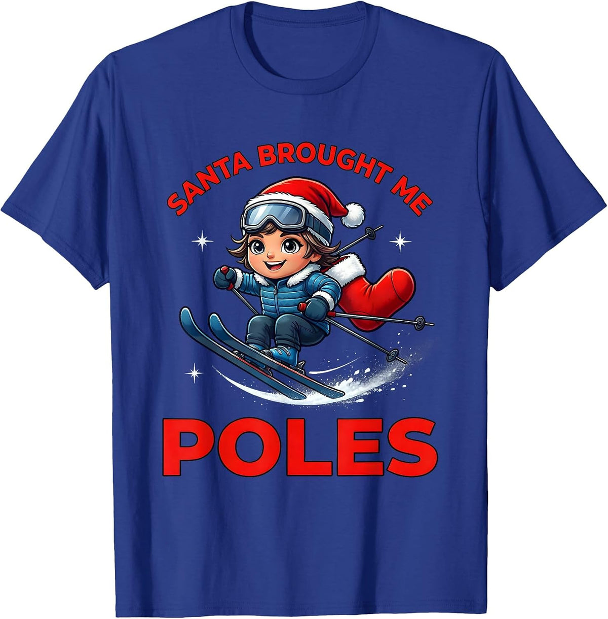 Men's SANTA BROUGHT ME POLES Funny Skier Christmas Skiing Gift T-Shirt - Royal Blue