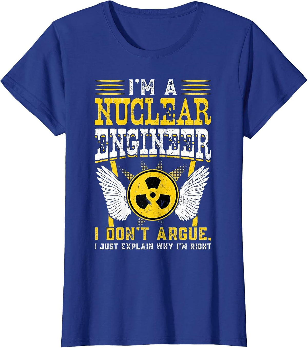 I'm A Nuclear Engineer T-Shirt - Royal Blue