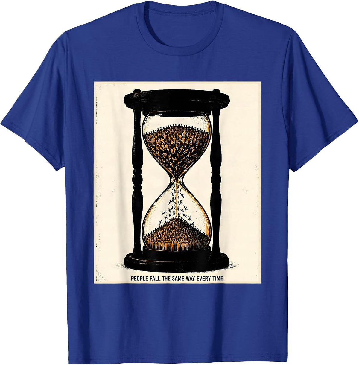 Men's People Fall The Same Way Every Time Funny History Teacher T-Shirt - Royal Blue