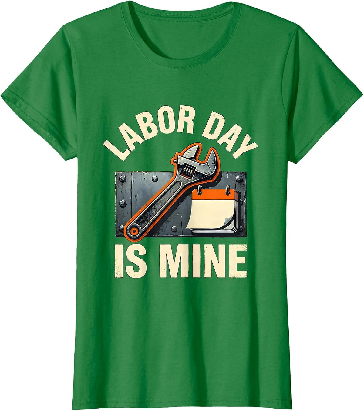 Labor Day Is Mine Funny Mechanic Welder Auto Body Labor Day T-Shirt - Kelly Green