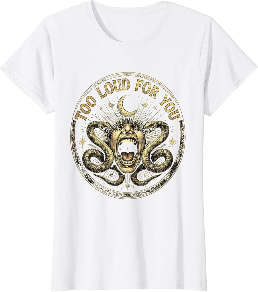 Women's Too Loud For You Bold Rock Music Design T-Shirt - White