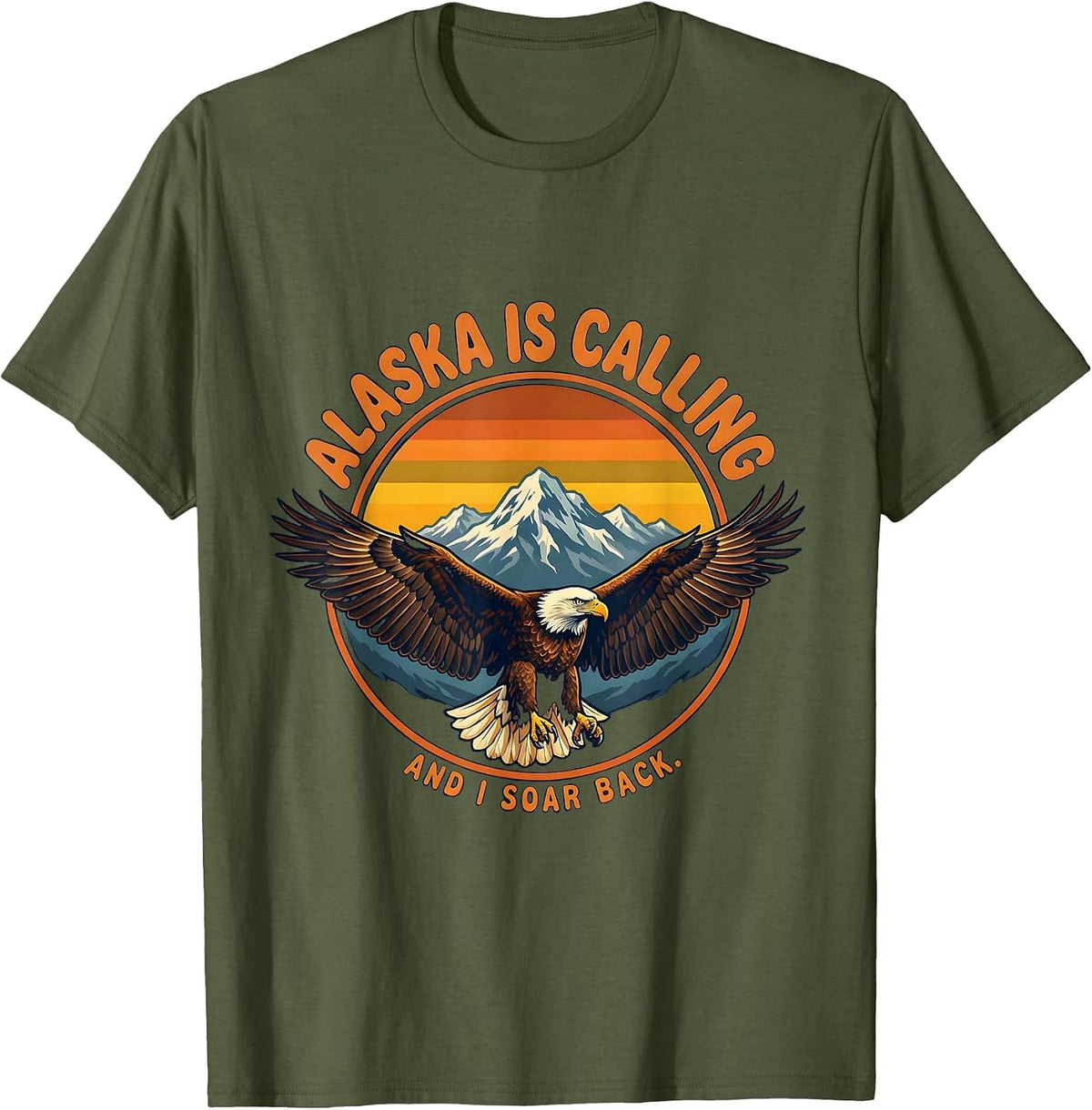 Alaska Is Calling And I Soar Back Vintage Travel Pride T-Shirt - Olive Green