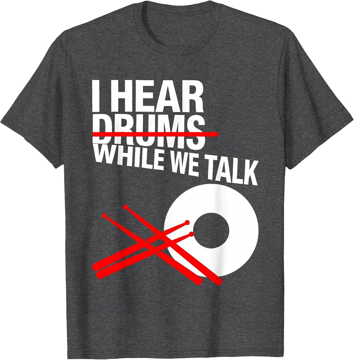 I Hear Drums While We Talk Funny Drummer Gift Vintage Rock T-Shirt - Dark Heather Grey