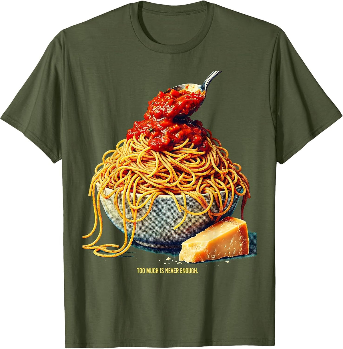 Men's Too Much Is Never Enough Italian Spirit Design T-Shirt - Olive Green