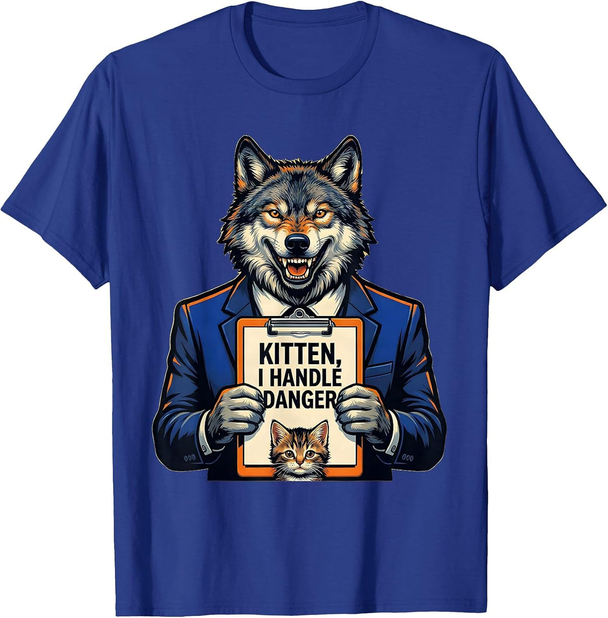 Men's Kitten I Handle Danger Funny Alpha Wolf Meme Cringe Humor T-Shirt - Royal Blue