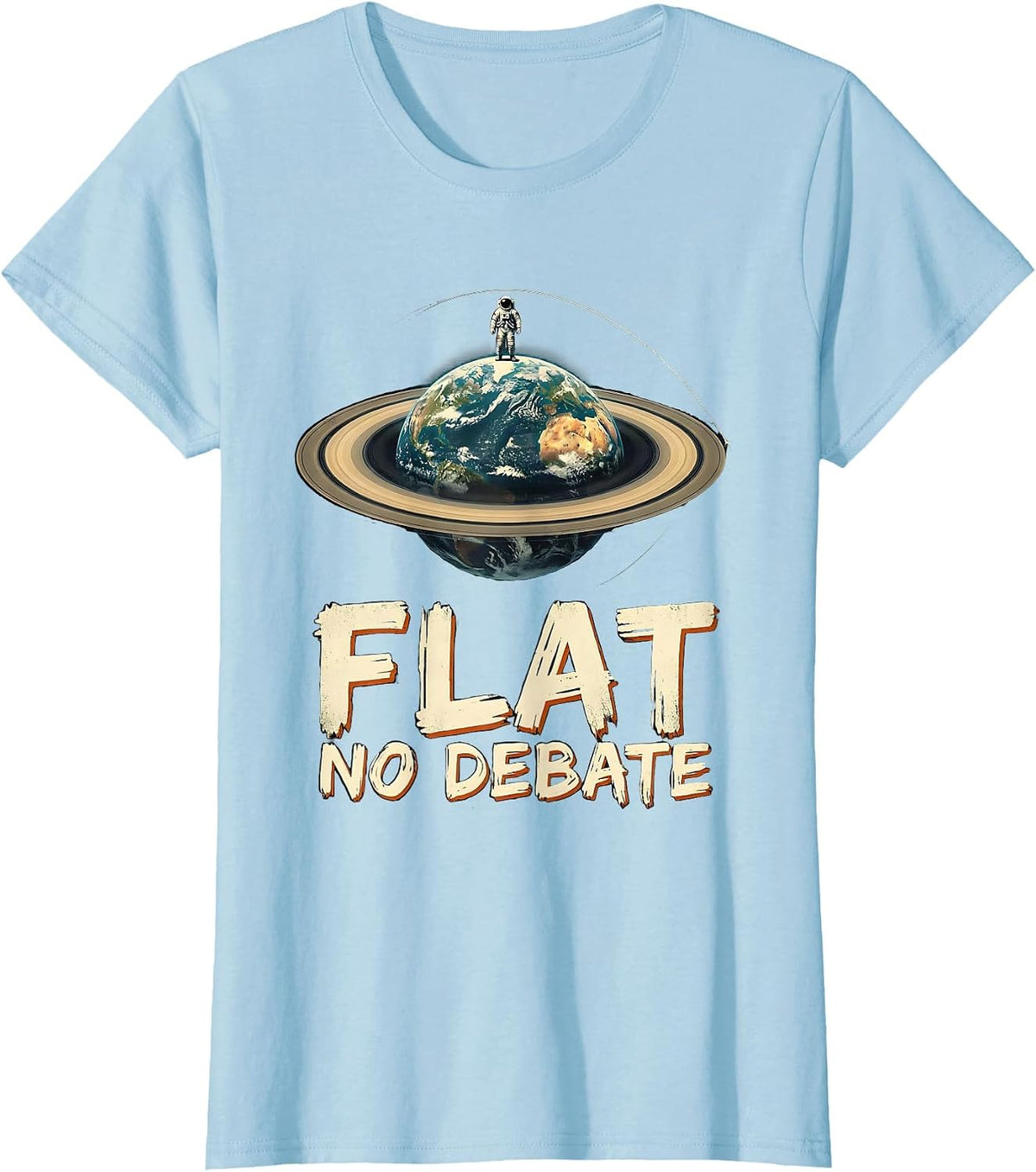 Flat No Debate Funny Flat Earth Conspiracy Theory Gift T-Shirt - Baby Blue