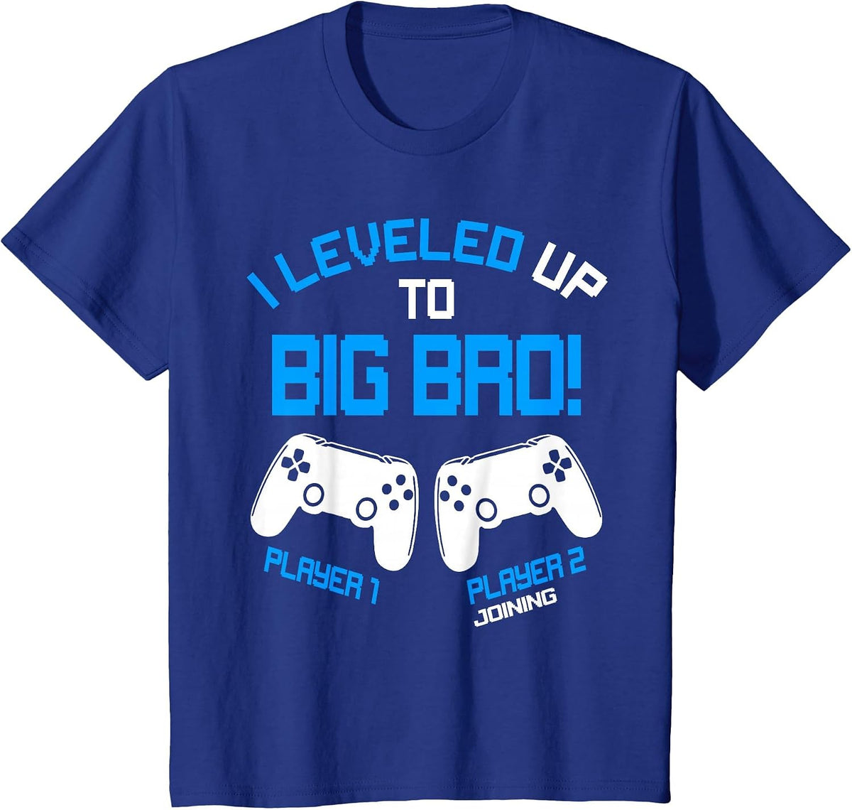 I Leveled up to Big Bro - Video Gamer New Brother Gaming T-Shirt - Royal Blue