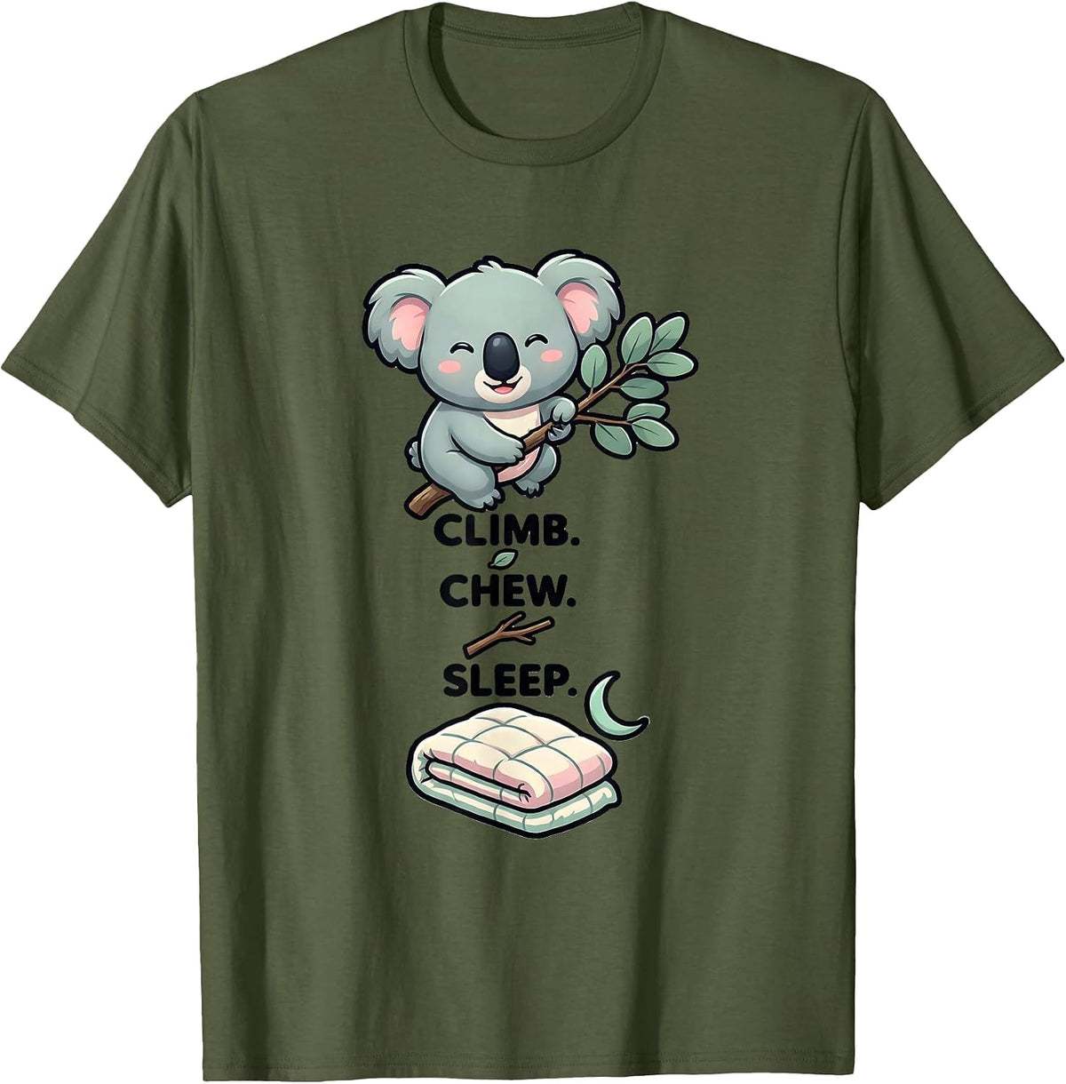 Climb. Chew. Sleep. Cute Kawaii Koala Animal Lover Sleepwear T-Shirt - Olive Green