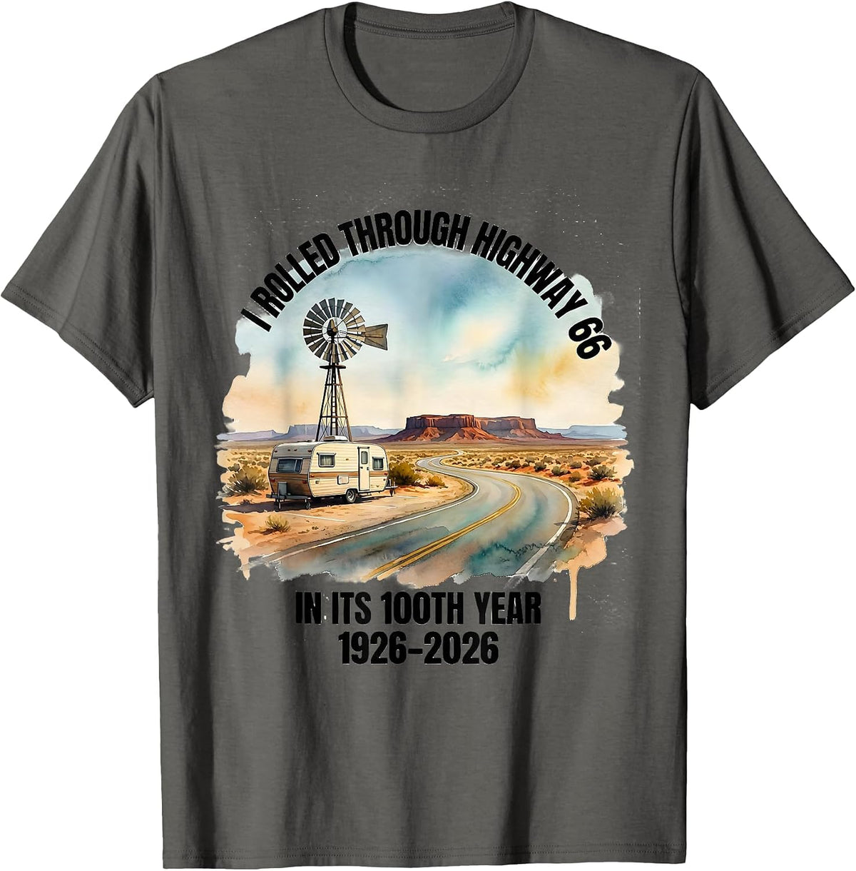 Men's I Rolled Through Highway 66 In Its 100th Year 1926-2026 T-Shirt - Asphalt Grey