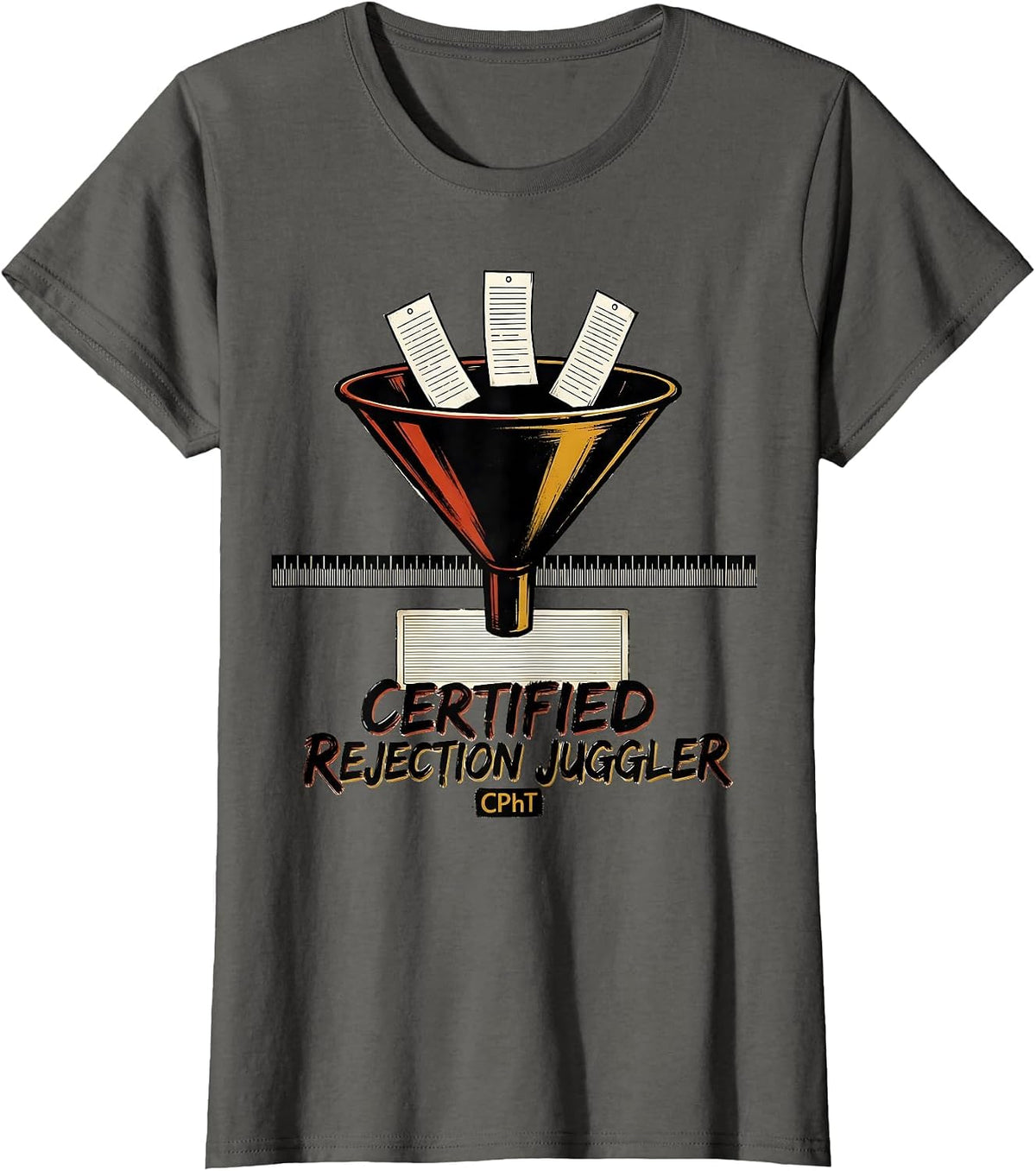Women's Certified Rejection Juggler CPhT Funny Pharmacy Tech Humor T-Shirt - Asphalt Grey