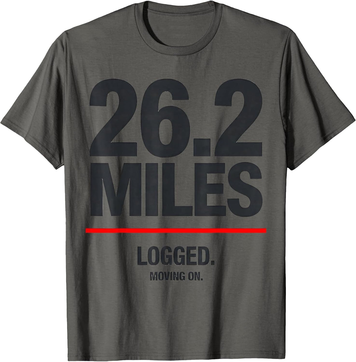 Men's 26.2 Miles Logged Moving On Funny Runner Gift Marathon T-Shirt - Asphalt Grey