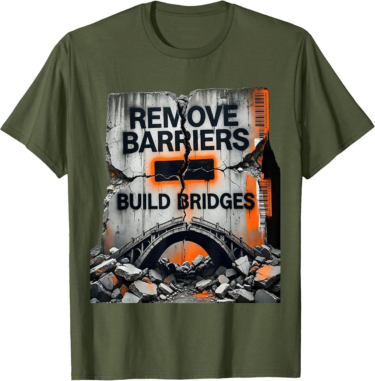 Remove Barriers Build Bridges Unity Design T-Shirt - Olive Green